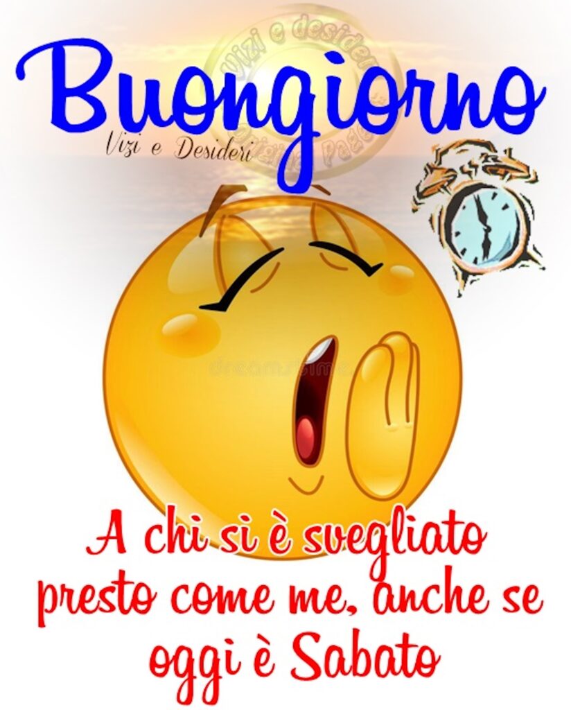 Svegliarsi presto (come se dovessimo andare a lavoro o a scuola) per molti di noi è un'abitudine, anche si Sabato!