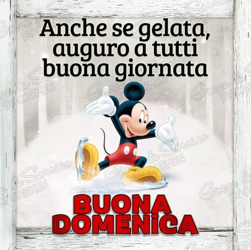 Topolino ha ragione, oggi fa proprio freddo, si gela! Ma nulla gli impedisce di inviarci il messaggio del buongiorno domenicale.