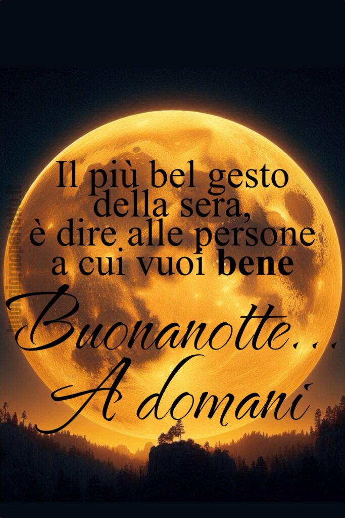 Un'immagine con una frase dolce per augurare la buonanotte agli amici e dar loro appuntamento... a domani!